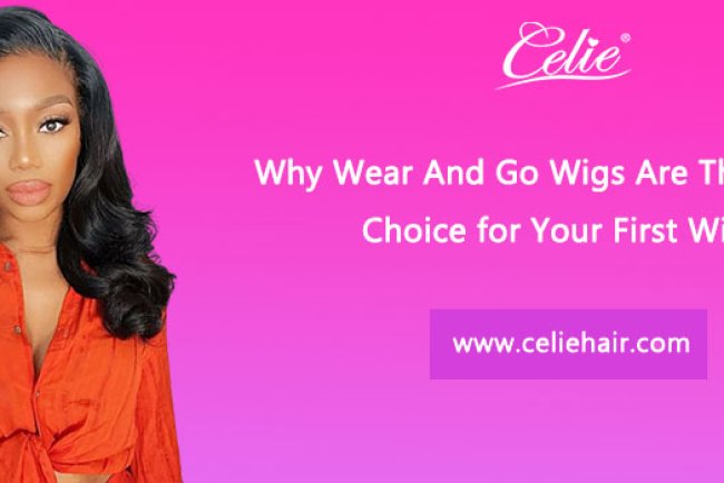 Why Wear And Go Wigs Are The Perfect Choice for Your First Wig?