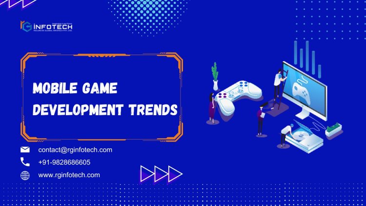 Emerging Mobile Game Development Trends in 2024