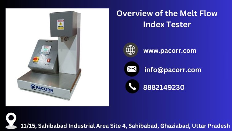 Melt Flow Index Testing Simplified: Pacorr’s Reliable Tester for Polymer Manufacturers